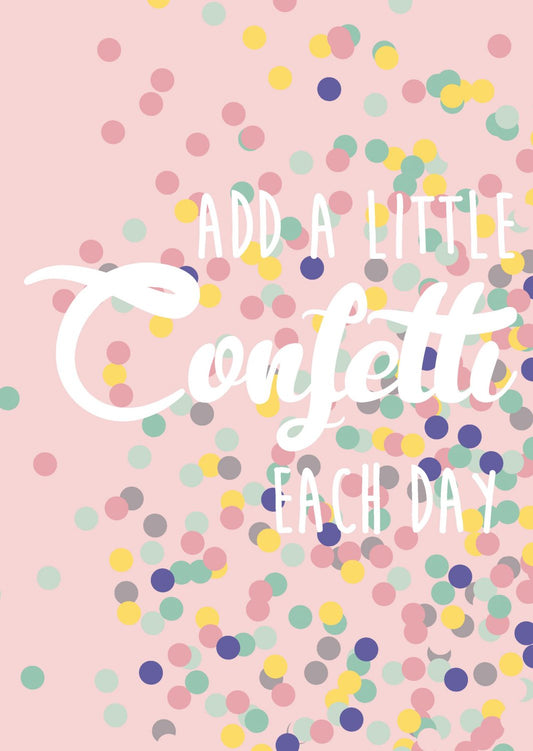 Ad a Little Confetti Each Day
