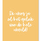 Ik wens je al het geluk van de wereld