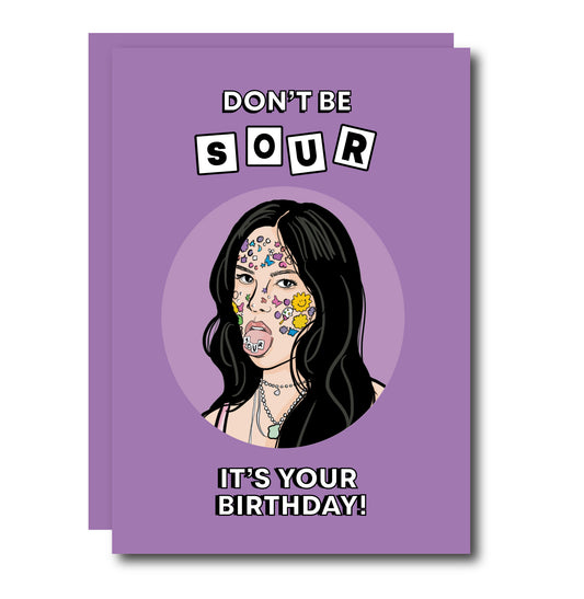 Don't be Sour. It's your Birthday