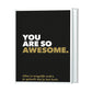 You are so awesome